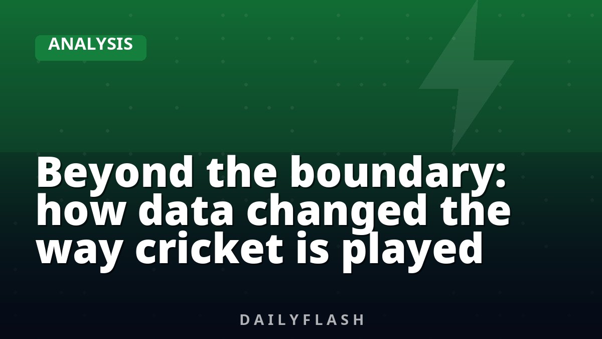 Beyond the boundary: how data changed the way cricket is played