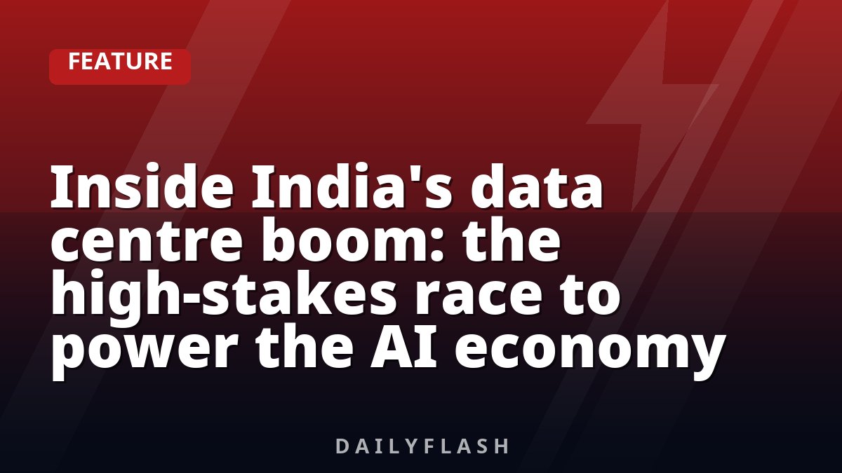 Inside India's data centre boom: the high-stakes race to power the AI economy